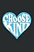 Choose Kind Heart Choose Ki...