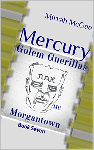 Mercury: Golem Guerillas MC Morgantown Book Seven (Kindle Edition)