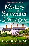 Mystery at Saltwater Cottages by Clare Chase