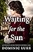 Waiting for the Sun by Dominic Luke