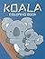 Koala coloring book by Christopher Dominguez