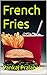 French Fries by Pankaj Prajapati