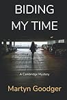 Biding My Time: A Cambridge Mystery (Alan Gadd Cambridgeshire Legal Mysteries Book 1)