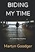 Biding My Time: A Cambridge Mystery (Alan Gadd Cambridgeshire Legal Mysteries Book 1)