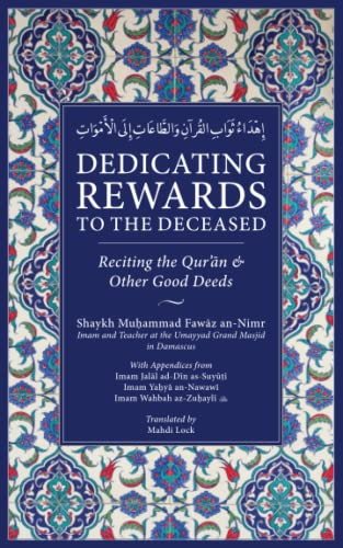 Dedicating Rewards to the Deceased:: Reciting the Quran & Other Good Deeds (Paperback)