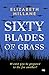 Sixty Blades of Grass: a moving WWII drama based on true events