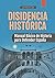 Disidencia Histórica: Manua...