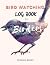Bird Watching Log Book For Birders by Phoenix Books