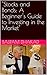 "Stocks and Bonds: A Beginner's Guide to Investing in the Market"
