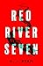 Red River Seven by A.J.   Ryan