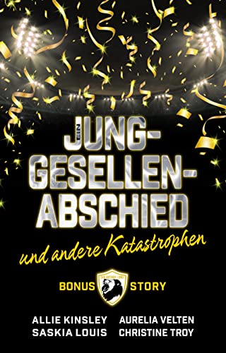 Ein Junggesellenabschied und andere Katastrophen (German Edition)
