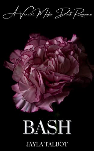 Bash (Vancini Mafia #3)