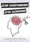 Stop Overthinking...