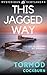 This Jagged Way (Mysterious...