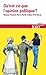 Qu'est-ce que l'opinion publique ? Dynamiques, matérialités, conflits (French Edition)
