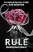 Rule (Bleeding Hearts #3)