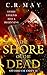 The Shore of the Dead by C. R. May