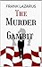 The Murder Gambit (A Brown ...