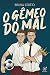 O gêmeo do mal (Portuguese Edition)
