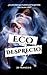 Eco de tu desprecio by J.R. Francois