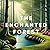 The Enchanted Forest