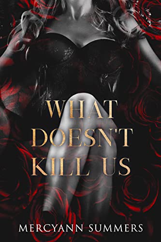 What Doesn't Kill Us (Ends World, #2)