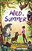 Wild Summer: Laugh-out-loud Adventure for Ages 8-12
