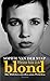 Heute bin ich blond by Sophie van der Stap