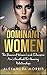 Dominant Women: The Dominan...