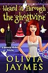 Heard It Through the Ghostvine by Olivia Jaymes