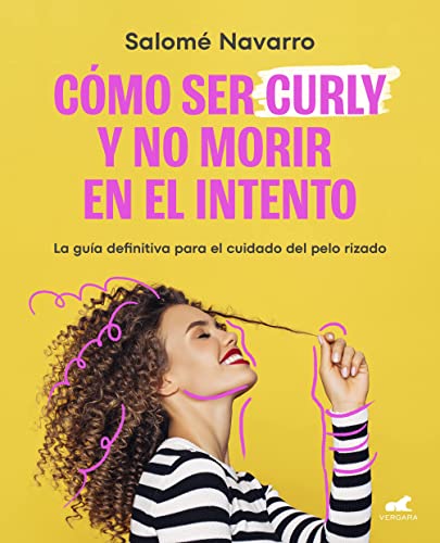 Como ser curly y no morir en el intento: La guía definitiva para el cuidado del cabello rizado (Paperback)