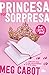 Princesa por sorpresa (Spanish Edition)