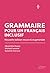 Grammaire pour un français ...