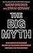 The Big Myth: How American Business Taught Us to Loathe Government and Love the Free Market