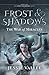 Frost & Shadows: The War of Miracles