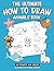 The Ultimate How to Draw An...