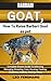 BARBARI GOATS, How To Raise Barbari Goat as pet : Complete Owners Guide To Selecting, Managing, Breeding, Care, Housing, Feeding, Grooming, Healthy, Finding + More