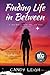 Finding Life in Between: A Journal for Me...to You