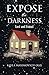 Expose the Darkness: Lost a...