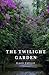 The Twilight Garden