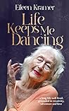 Life Keeps Me Dancing
