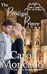Book cover for The Prodigal Prince (Castles & Courtships Book 4)