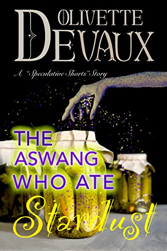 The Aswang Who Ate Stardust: A Speculative Shorts Story (Kindle Edition)