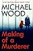 Making of a Murderer (DCI Matilda Darke, #10.5)