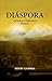DIÁSPORA: Crónicas terranas...