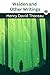 Walden and Other Writings by Henry David Thoreau