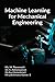 Machine learning for mechanical engineering