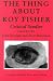 Thing About Roy Fisher: Cri...