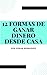 12 formas de ganar dinero d...