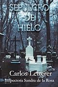Sepulcro de hielo: El asesino del epitafio (Los casos de la inspectora Sandra de la Rosa.) (Spanish Edition)